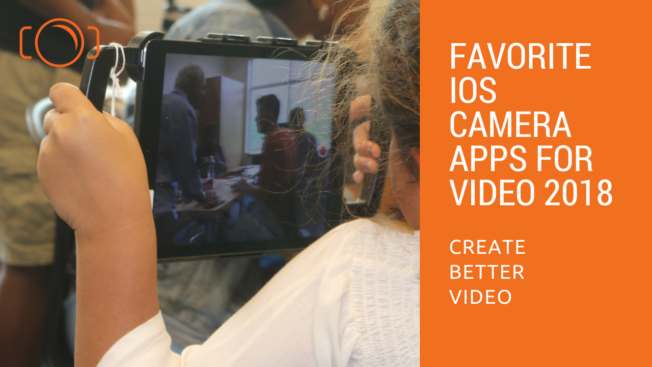 Favorite Camera Apps for Video