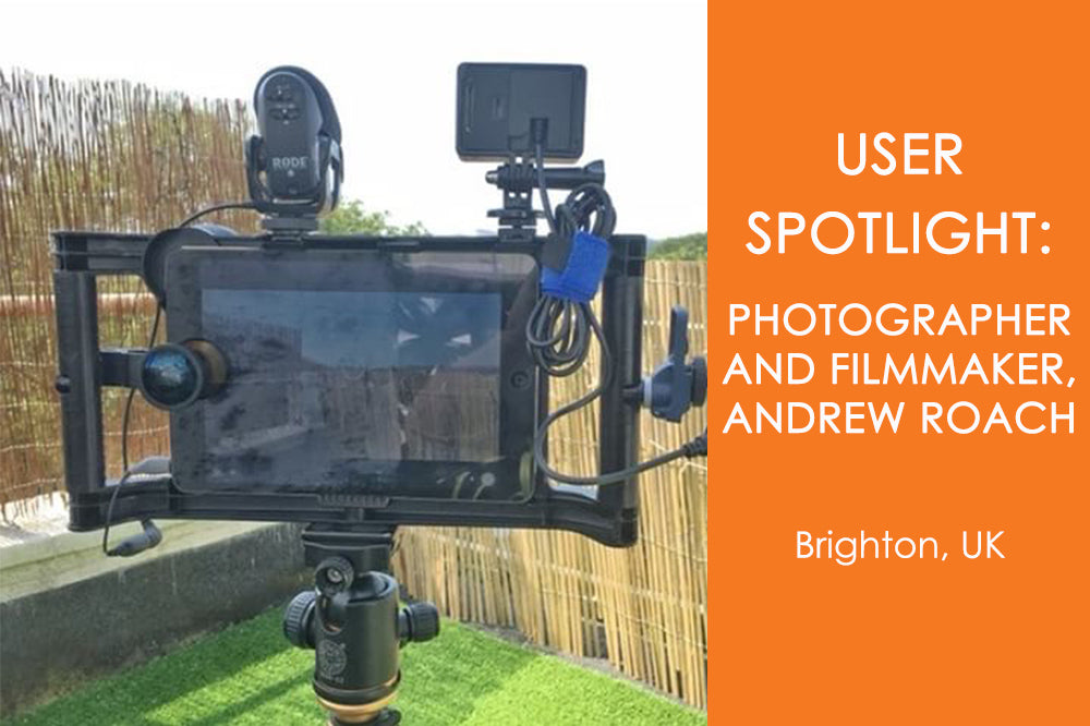 User Spotlight: Photographer and Filmmaker, Andrew Roach