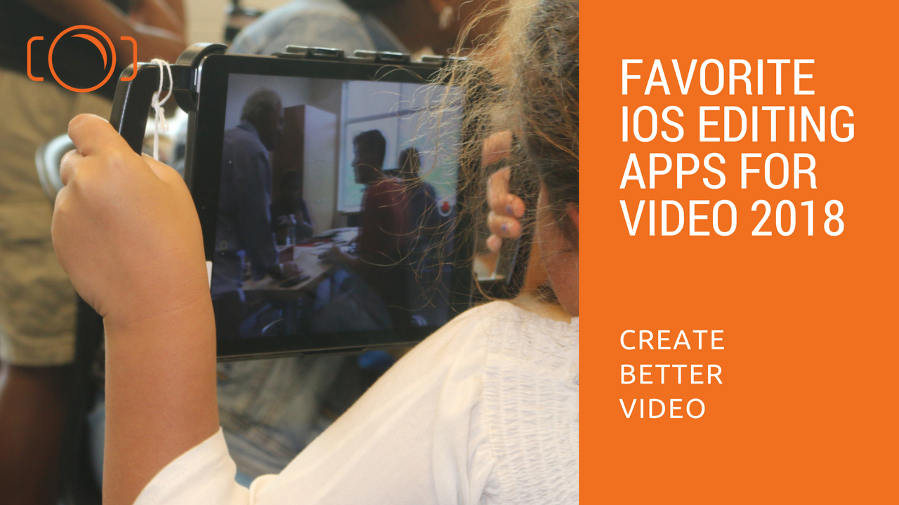 Favorite Video Editing Apps for iOS
